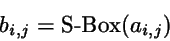 \begin{displaymath}b_{i,j}= \hbox{S-Box}(a_{i,j})\end{displaymath}